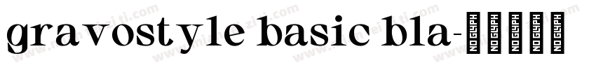 gravostyle basic bla字体转换